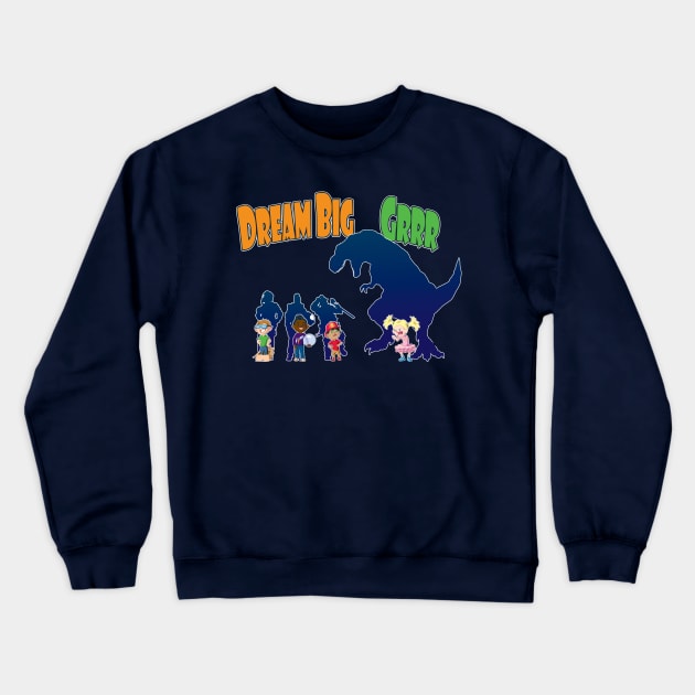 Dream Big Grrr Crewneck Sweatshirt by Monkopotamus